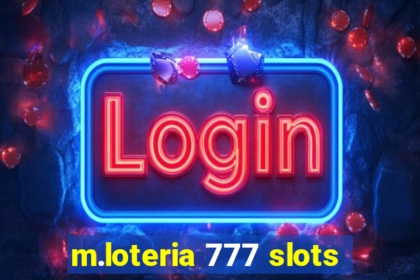 m.loteria 777 slots